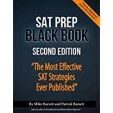 SAT PREP Black Book 2nd Edition: The Most Effective SAT Strategies Ever Published SAT PREP Black Book 2nd Edition: The Most Effective SAT Strategies Ever Published