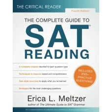 The Complete Guide to SAT Reading 5th edition By Erica L. Meltzer The Complete Guide to SAT Reading 5th edition By Erica L. Meltzer