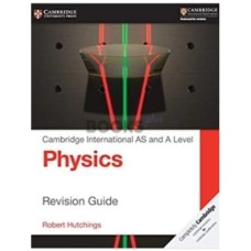 Cambridge International AS and A Level Physics Revision Guide
