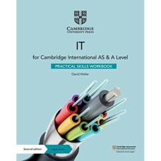 Cambridge International AS and A Level IT Practical Skills Workbook Cambridge International AS and A Level IT Practical Skills Workbook