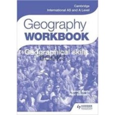 Cambridge International AS and A Level Geography Skills Workbook Cambridge International AS and A Level Geography Skills Workbook