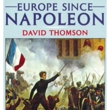 Europe Since Napoleon By David Thomson