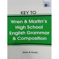 Key To Wren and Martin High School English Grammar and Composition