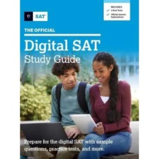 The Official Digital SAT Study Guide by Collegeboard The Official Digital SAT Study Guide by Collegeboard