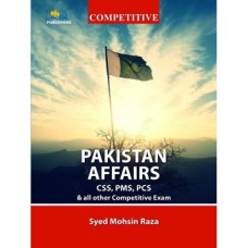 Competitive Pakistan Affairs By Syed Mohsin Raza CSS PMS AH Publishe
