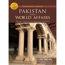 Pakistan and World Affairs by Shamshad Ahmed