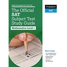 The Official SAT Subject Test in Mathematics Level 1 Study Guide By College Board The Official SAT Subject Test in Mathematics Level 1 Study Guide By College Board