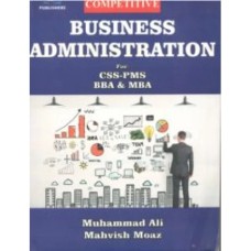 Competitive Business Administration 2016 edition By Muhammad Ali Mahvish Moaz - AH Publishers