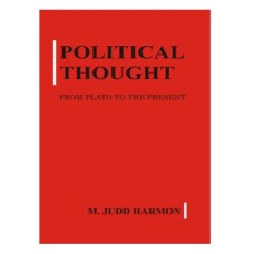 Political Thought from Plato to the Present by M. Judd Harmon